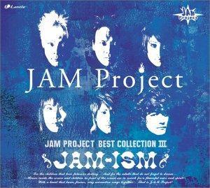 (Album) JAM Project Best Collection 3: JAM-ISM by JAM Project