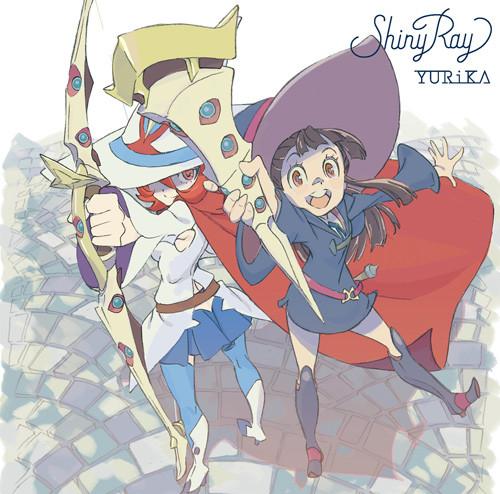 (Theme Song) Little Witch Academia TV Series OP: Shiny Ray by YURiKA [Anime Edition] [CD+DVD]
