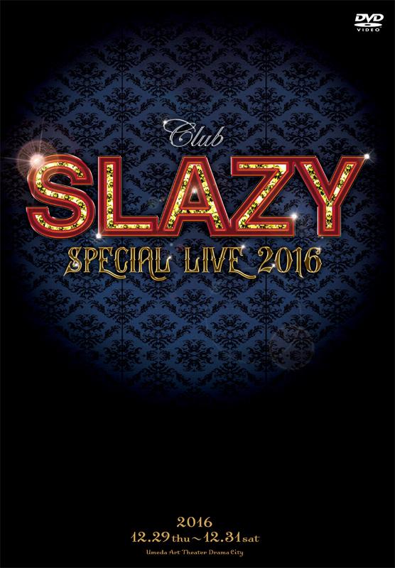 (DVD) Club SLAZY SPECIAL LIVE 2016