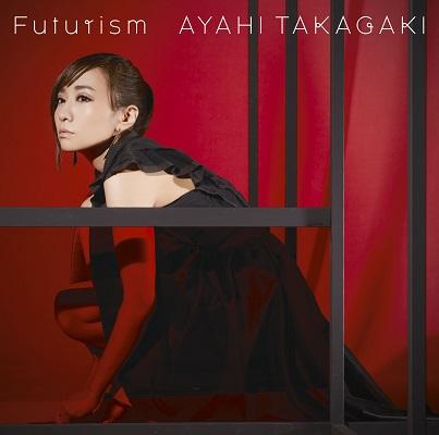 (Theme Song) Senki Zesshou Symphogear AXZ TV Series ED: Futurism by Ayahi Takagaki [Regular Edition]
