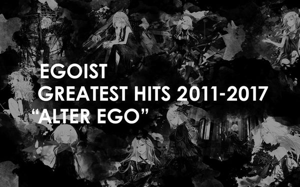 (Album) ALTER EGO: GREATEST HITS 2011-2017 by EGOIST [w/ DVD, First Run Production Limited Edition]
