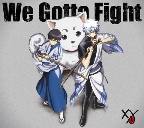 (Theme Song) Gintama: Yorinuki Gintama-san TV Series ED: We Gotta Fight by XY [CD+DVD, Limited Edition]