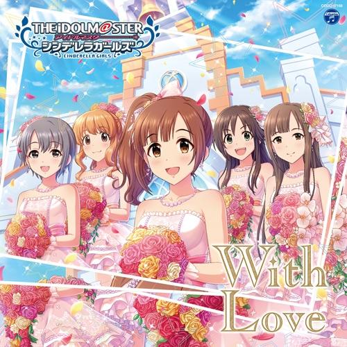 (Character Song) THE IDOLM@STER CINDERELLA GIRLS STARLIGHT MASTER 19 With Love
