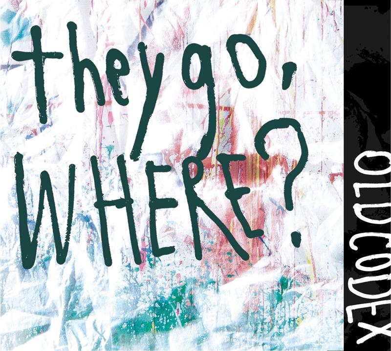 (Album) they go, Where? by OLDCODEX [First Run Limited Edition]