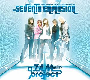(Album) JAM Project Best Collection 7: SEVENTH EXPLOSION by JAM Project