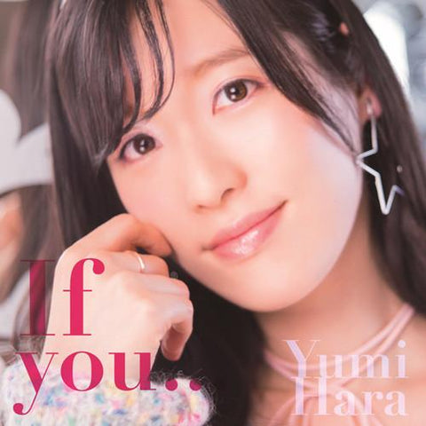 (Maxi Single) Yumi Hara / 9th Single If you... [Regular Edition]