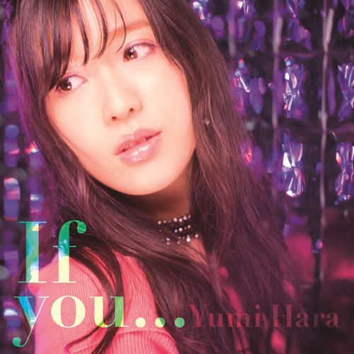 (Maxi Single) Yumi Hara / 9th Single If you... [CD+DVD]