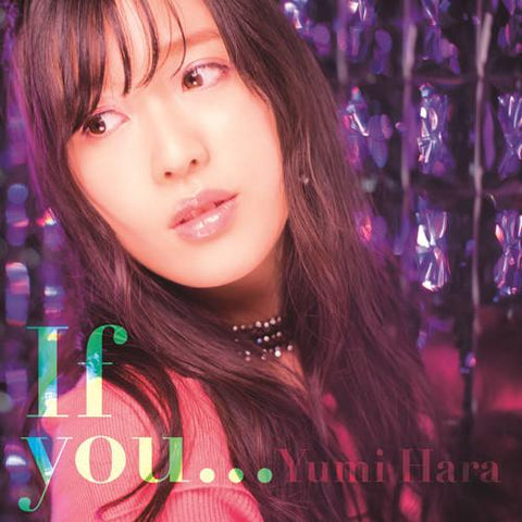 (Maxi Single) Yumi Hara / 9th Single If you... [CD+DVD]