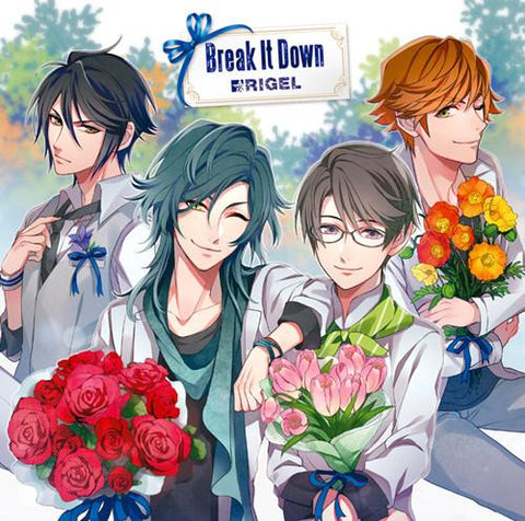 (Character Song) Gekidan ALTAIR: Break It Down by Rigel (Rintaro Ichigaya, Izumo Osaki, Yosuke Shibuya & Maki Tatsumi)