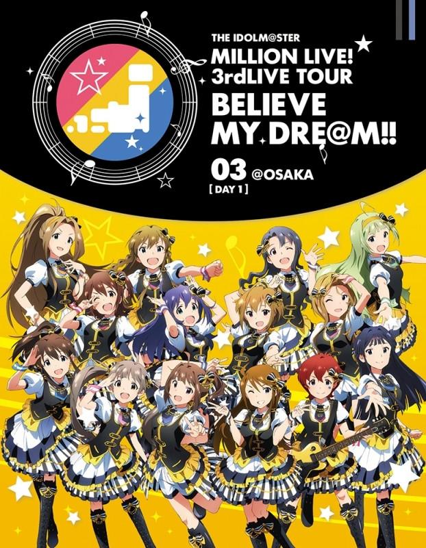 (Blu-ray)　THE IDOLM@STER MILLION LIVE! 3rd LIVE TOUR BELIEVE MY DRE@M!! 03@OSAKA DAY1
