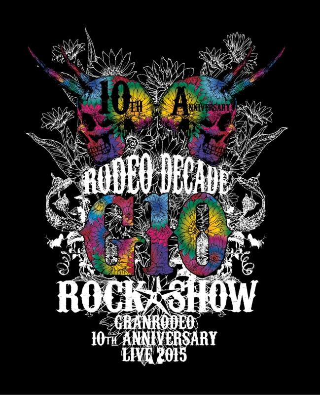 (Blu-ray) GRANRODEO / GRANRODEO 10th ANNIVERSARY LIVE 2015 G10 ROCK☆SHOW -RODEO DECADE-