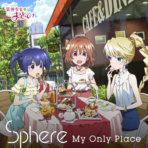 (Theme Song) TV Matoi the Sacred Slayer ED: My Only Place / sphere [Limited Pressing]