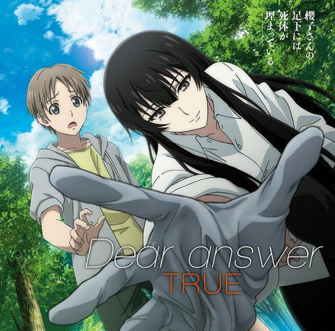(Theme Song) TV Sakurako-san no Ashimoto ni wa Shitai ga Umatteiru OP: Dear answer / TRUE [Limited Pressing (Anime Edition)]