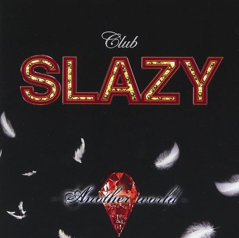 (Album) Club SLAZY on Stage: Another World