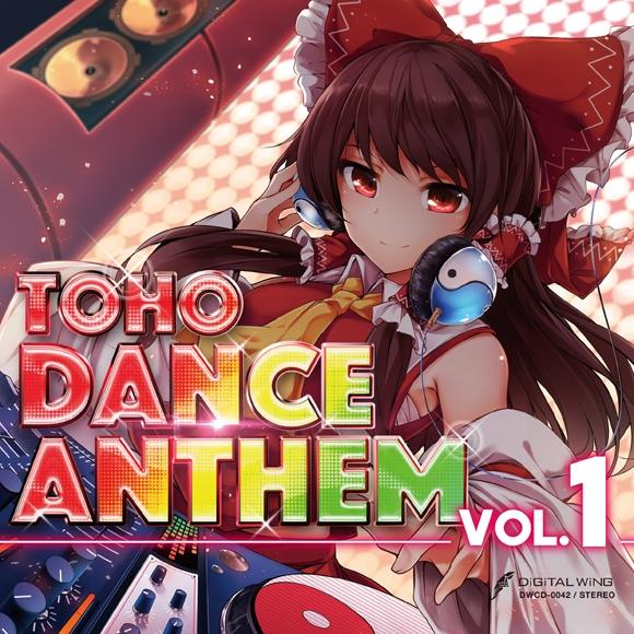 (Doujin CD) TOHO DANCE ANTHEM Vol. 1 by DiGiTAL WiNG