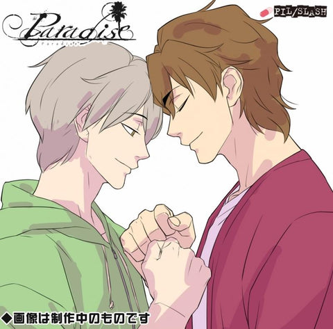 (Drama CD) Paradise Drama CD: Takara Chapter - Takara x Ajima (CV. Kakeru Yunomachi x Irakusa Netoru)