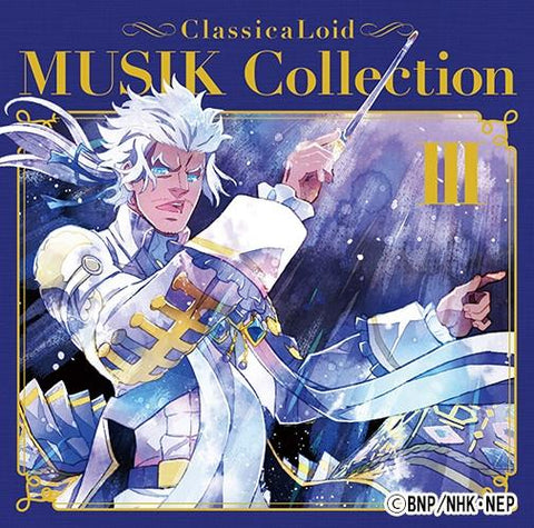 (Album) ClassicaLoid TV Anime Series: MUSIK Collection Vol. 3