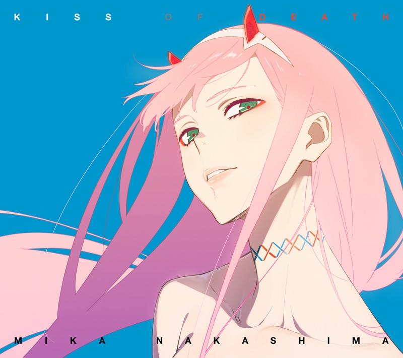 (Theme Song) Darling in the Franxx TV Series OP: KISS OF DEATH（Produced by HYDE） by Mika Nakashima [Anime Edition]