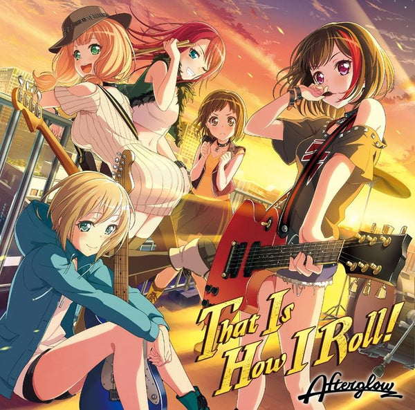 (Character Song) BanG Dream! - That Is How I Roll! by Afterglow